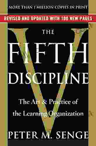 The Fifth Discipline: The Art Practice Of The Learning Organization