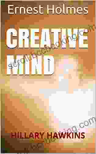 Creative Mind Ernest Holmes