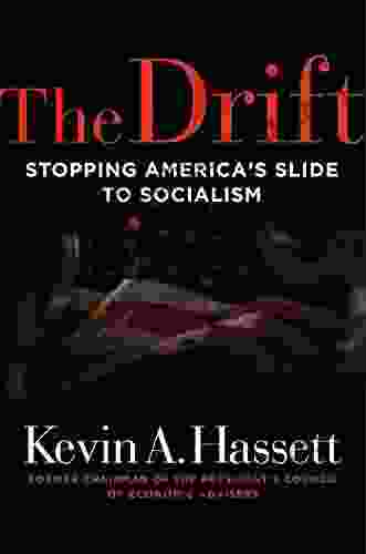The Drift: Stopping America S Slide To Socialism