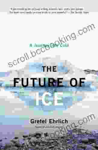 The Future Of Ice: A Journey Into Cold