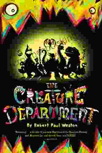 The Creature Department Robert Paul Weston
