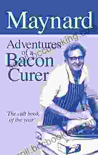 Maynard Adventures Of A Bacon Curer