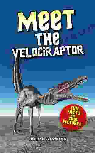 Meet The Velociraptor: Fun Facts Cool Pictures (Meet The Dinosaurs)