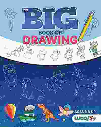 The Big Of Drawing: Over 500 Drawing Challenges For Kids And Fun Things To Doodle (How To Draw For Kids Children S Drawing Book) (Woo Jr Kids Activities Books)