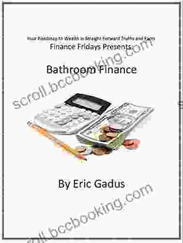Bathroom Finance (Finance Fridays) Eric Gadus