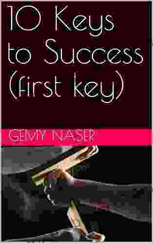 10 Keys To Success (first Key) (the Ten Keys To Success 1)