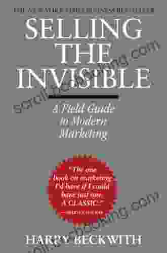 Selling The Invisible: A Field Guide To Modern Marketing