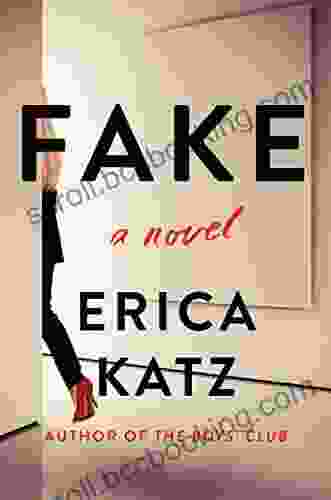 Fake: A Novel Erica Katz