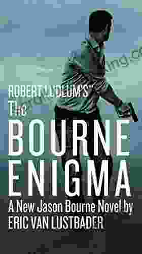 Robert Ludlum S (TM) The Bourne Enigma (Jason Bourne 13)