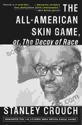 The All American Skin Game Or Decoy Of Race: The Long And The Short Of It 1990 1994