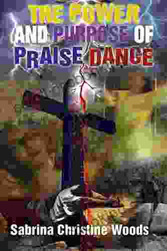 The Power And Purpose Of Praise Dance