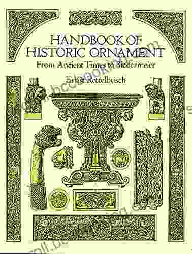 Handbook Of Historic Ornament: From Ancient Times To Biedermeier (Dover Pictorial Archive)