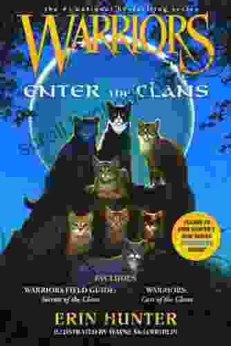 Warriors: Enter The Clans: Includes Warriors Field Guide: Secrets Of The Clans/Warriors: Code Of The Clans