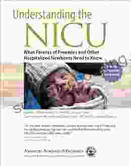 Understanding The NICU: What Parents Of Preemies And Other Hospitalized Newborns Need To Know